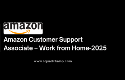 Amazon Customer Support Associate – Work from Home-2025