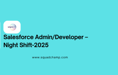 Salesforce Admin/Developer – Night Shift-2025
