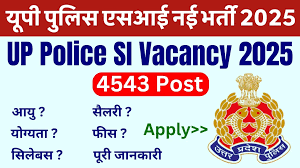 UP Police SI Vacancy 2025 for 4543 Post Apply Now