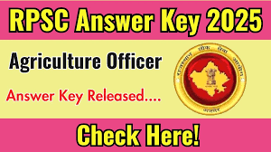 RPSC Agriculture Officer Answer Key 2025Out Download Now