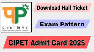CIPET JEE Admit Card 2025 (Out) – Check How to Download Now